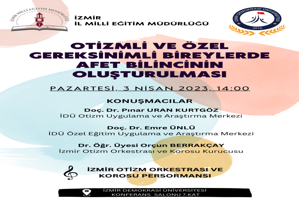 Otizmli ve Özel Gereksinimli Bireylerde Afet Bilincinin Oluşturulması 3 Nisan 2023 